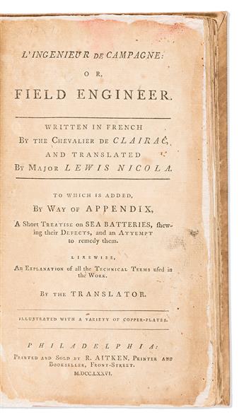 (AMERICAN REVOLUTION--1776.) Clairac and Nicola. L'Ingenieur de Campagne; or, Field Engineer.